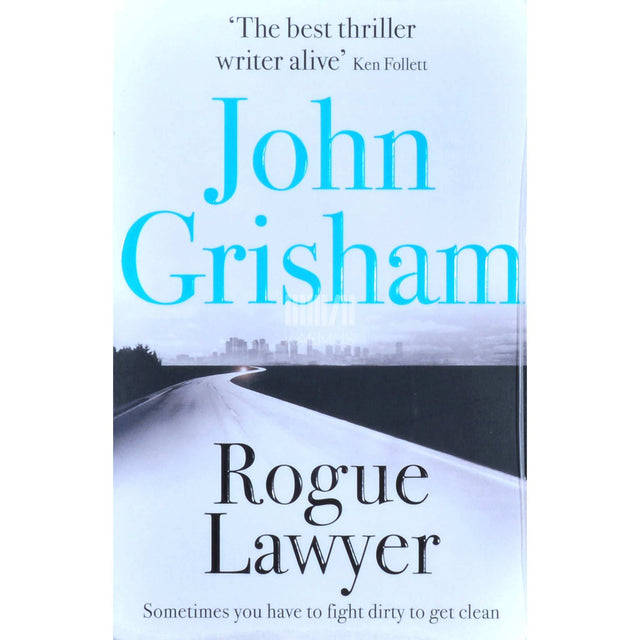 John Grisham - Rogue Lawyer