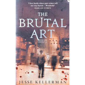 Jesse Kellerman The Brutal Art