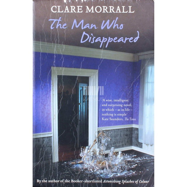 Clare Morrall - The Man Who Disappeared