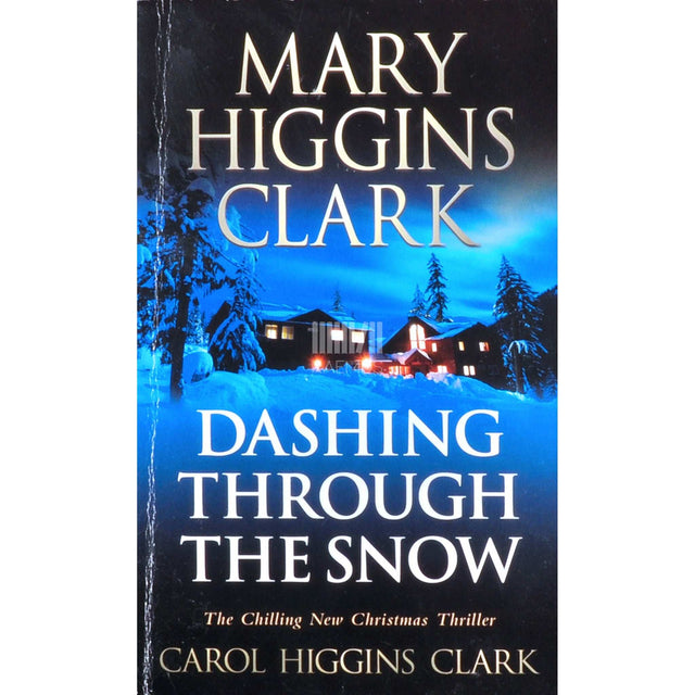 Mary Higgins Clark; Carol Higgins Clark - Dashing Through The Snow
