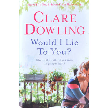 Clare Dowling - Would I Lie To You?