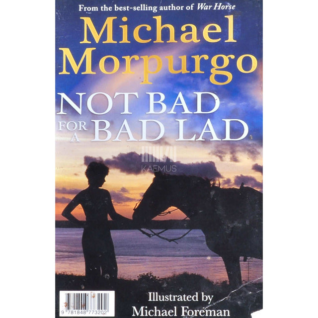 Michael Morpurgo - Not Bad For A Bad Lad