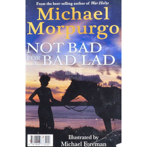 Michael Morpurgo Not Bad For A Bad Lad