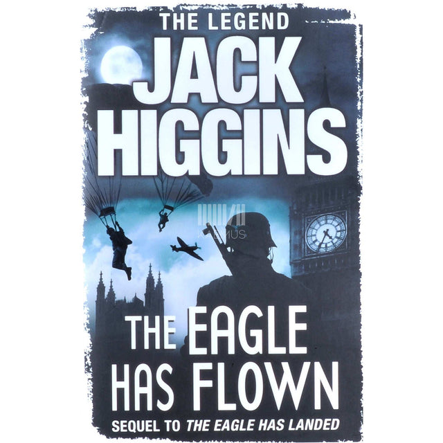 Jack Higgins - The Eagle Has Flown
