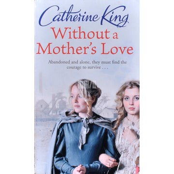 Catherine King - Without A Mother's Love