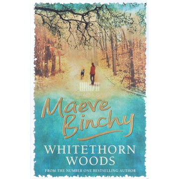 Maeve Binchy - Whitethorn Woods