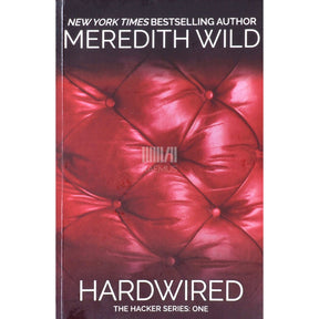 Meredith Wild Hardwired: The Hacker Series: One