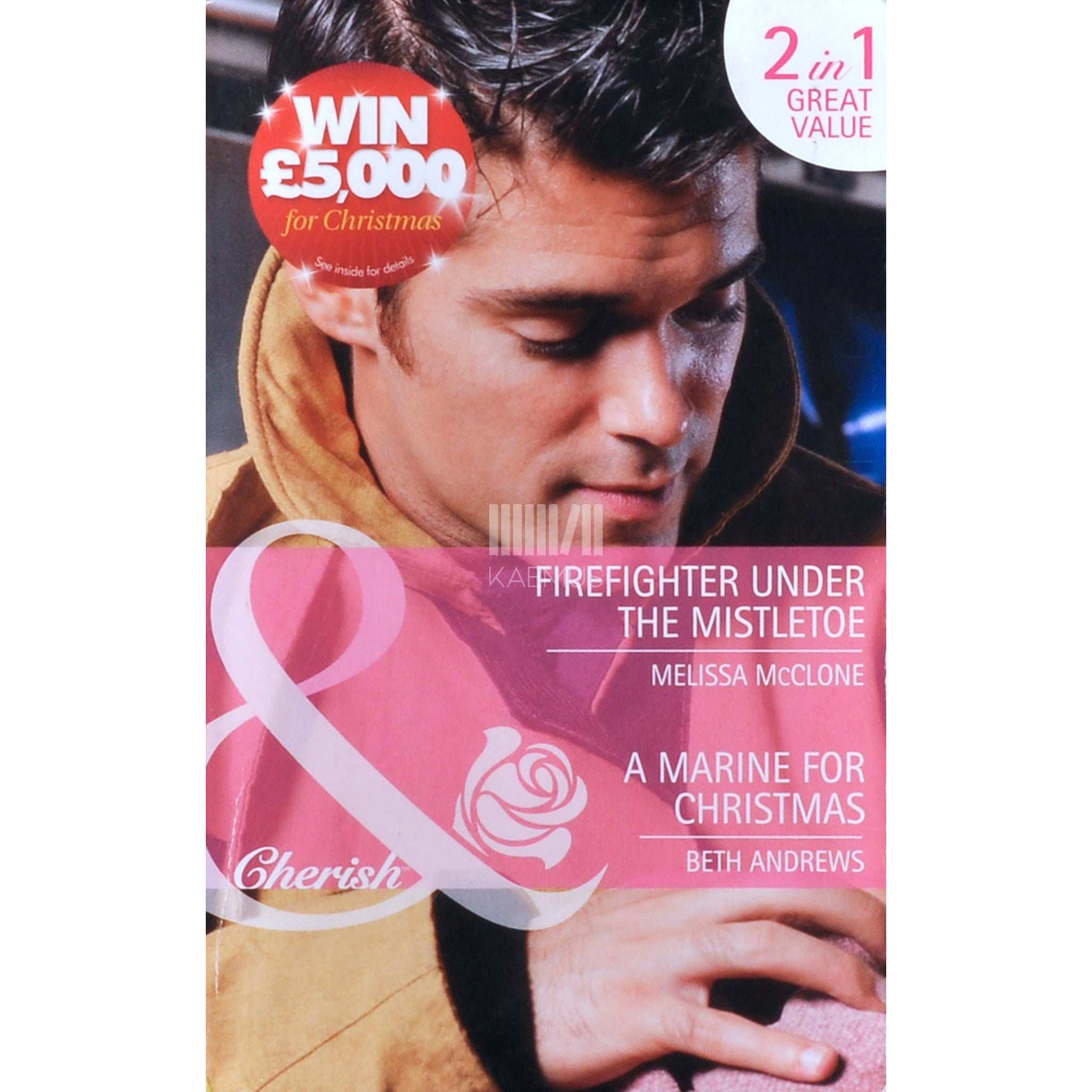 Melissa McClone; Beth Andrews Firefighter Under The Mistletoea Marine