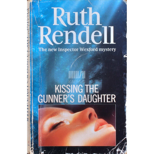 Ruth Rendell - Kissing The Gunner's Daughter