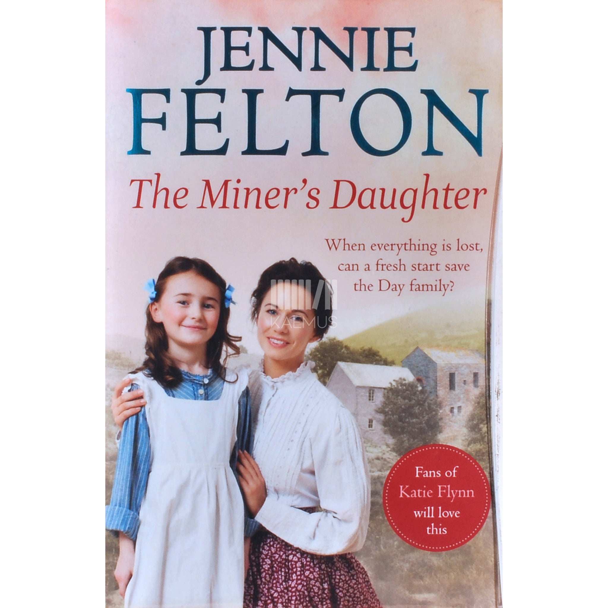 Jennie Felton The Miner's Daughter