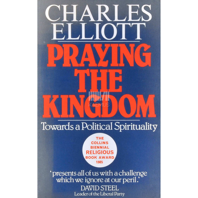 Charles Elliott - Praying The Kingdom