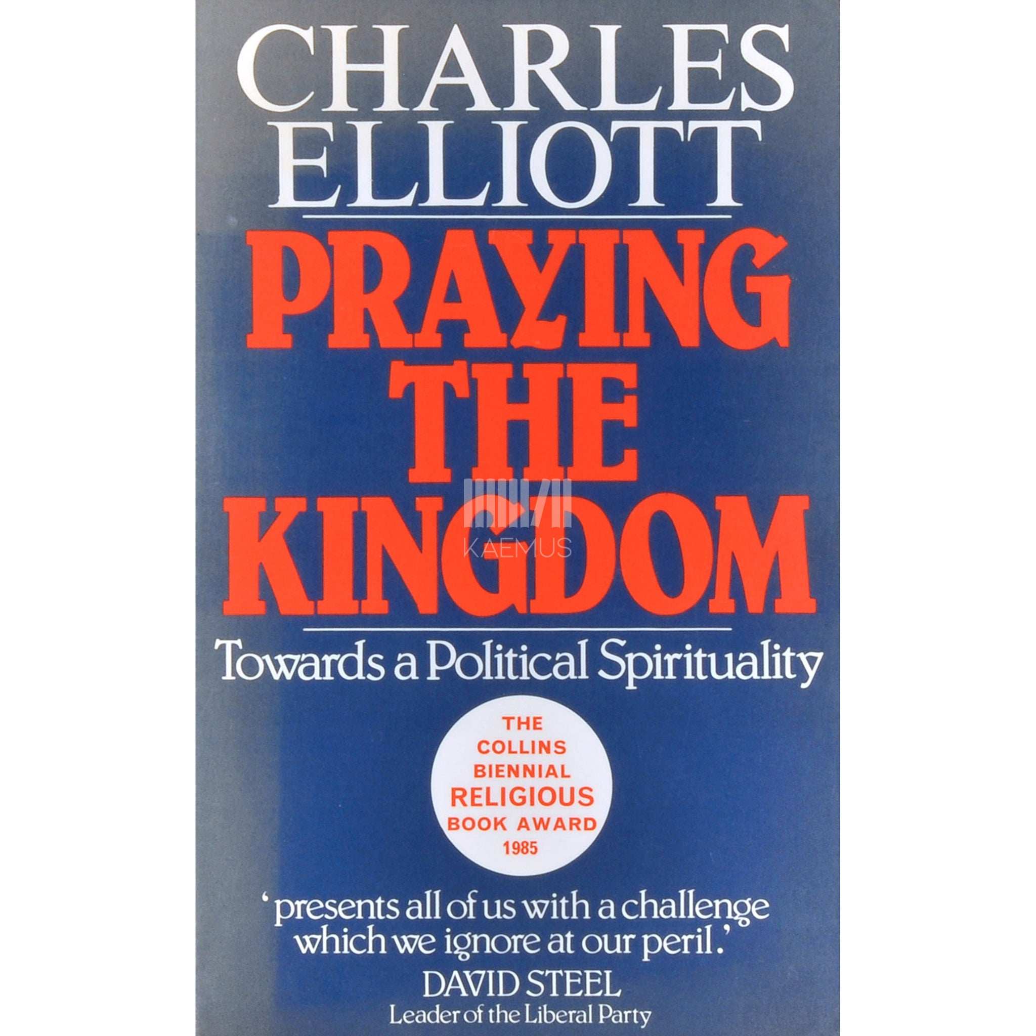 Charles Elliott Praying The Kingdom