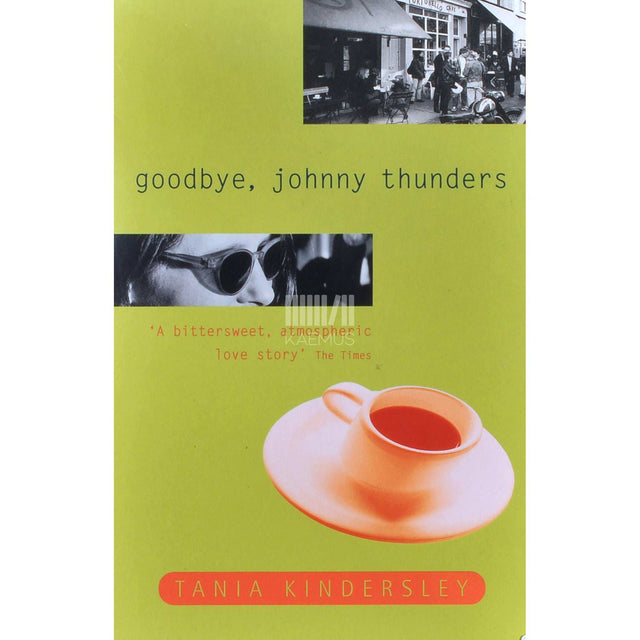 Tania Kindersley - Goodbye, Johnny Thunders