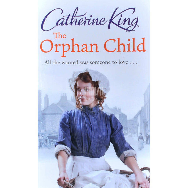 Catherine King - The Orphan Child