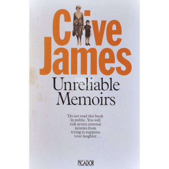 Clive James - Unreliable Memoirs