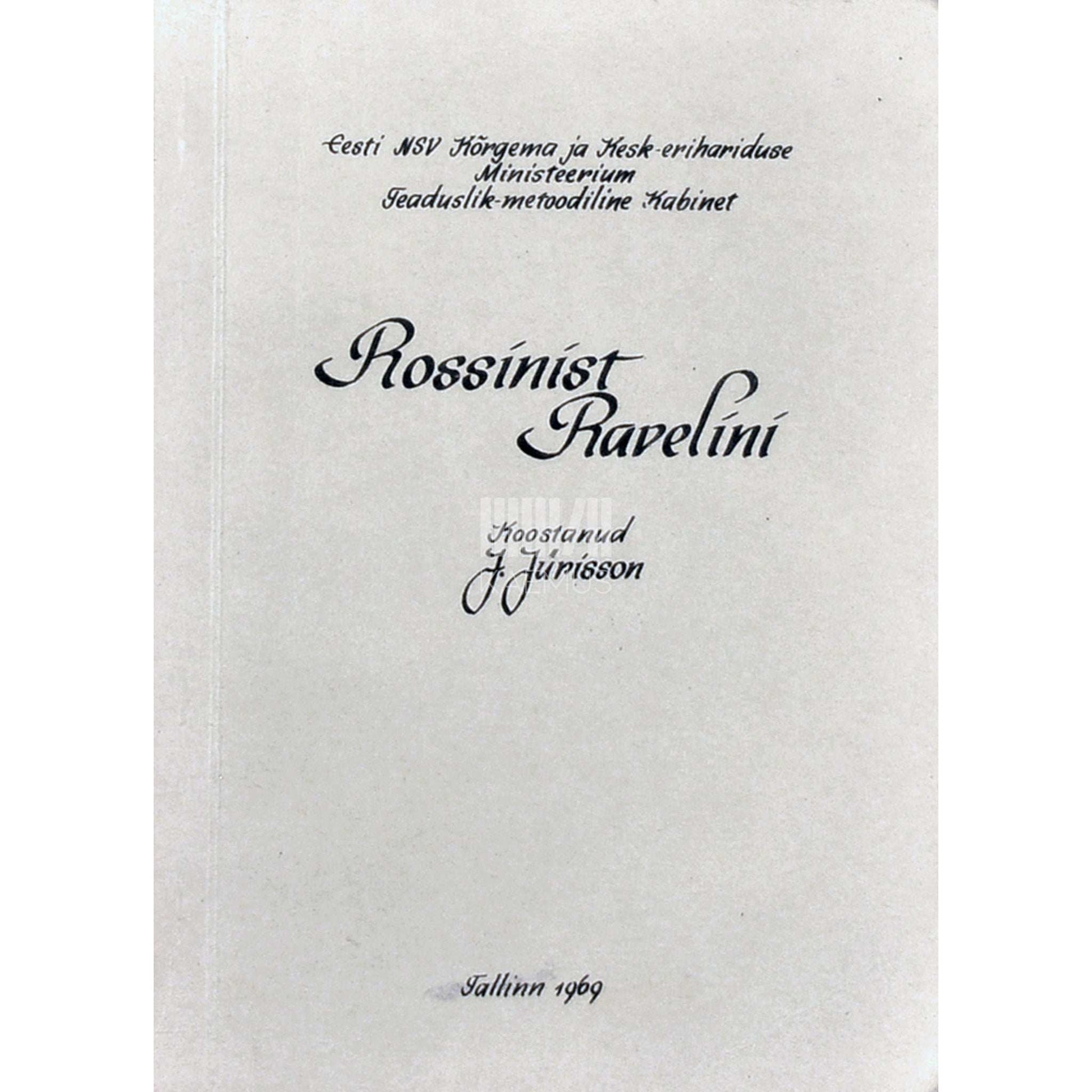 Johannes Jürisson - Rossinist Ravelini. Loengukonspekt. Muusikakoolide õpilastele