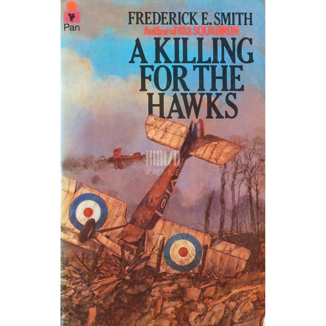 Frederick E. Smith - A Killing For The Hawks
