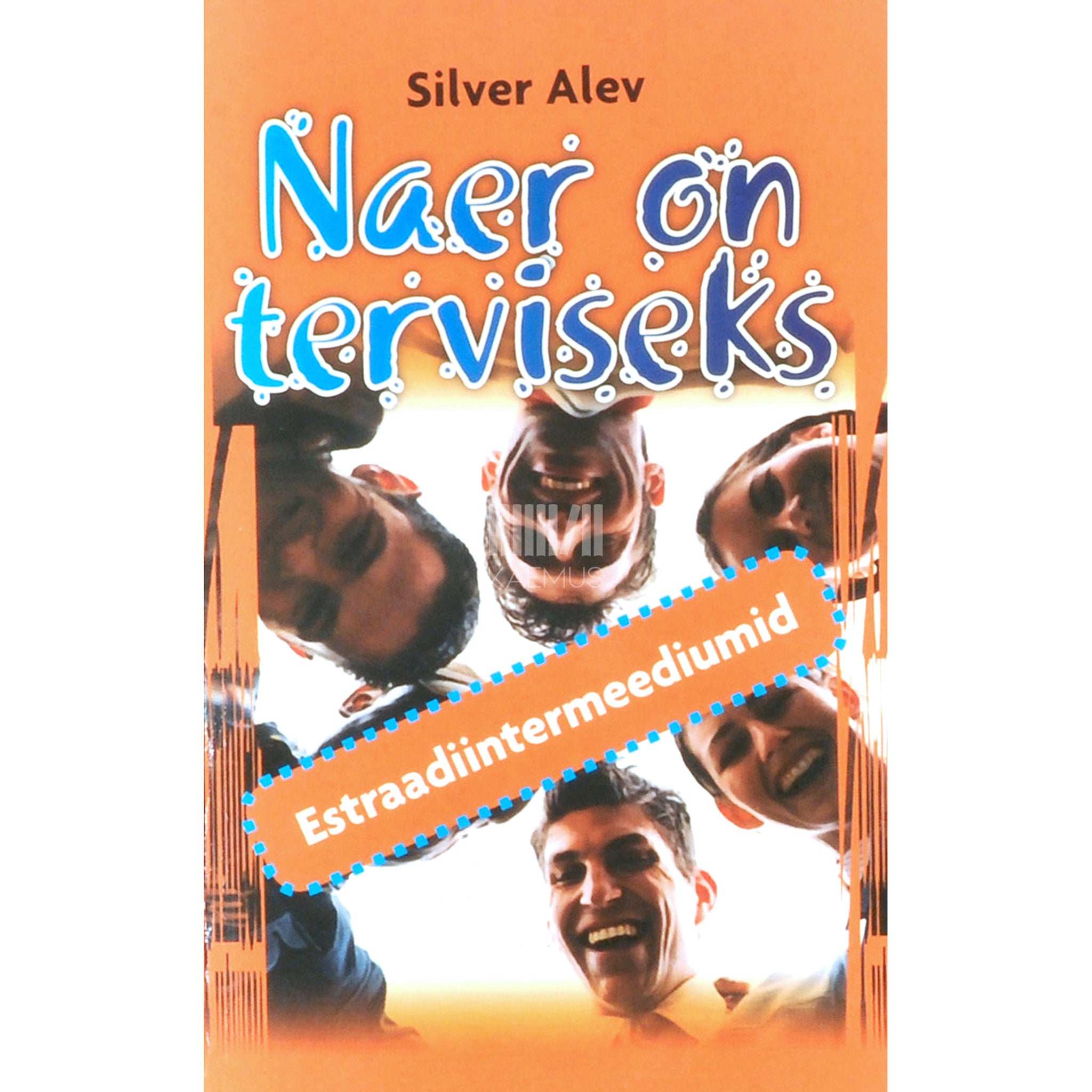 Silver Alev Naer on terviseks. Estraadiintermeediumid