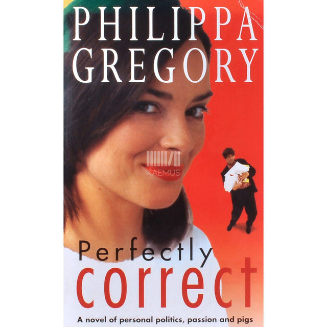 Philippa Gregory - Perfectly Correct
