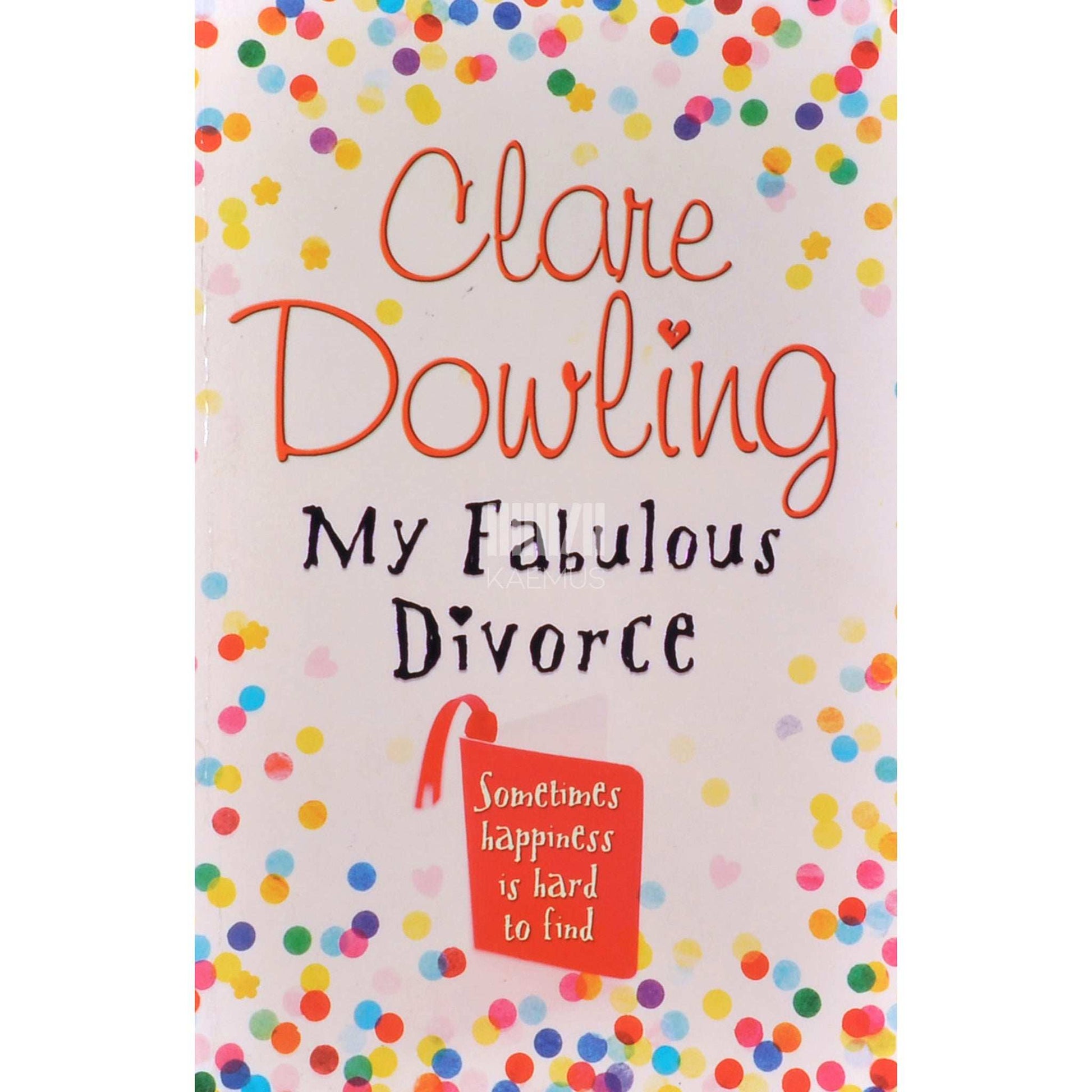 Clare Dowling - My Fabulous Divorce