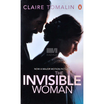 Claire Tomalin - The Invisible Woman