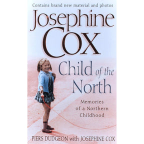Josephine Cox Child Of The North