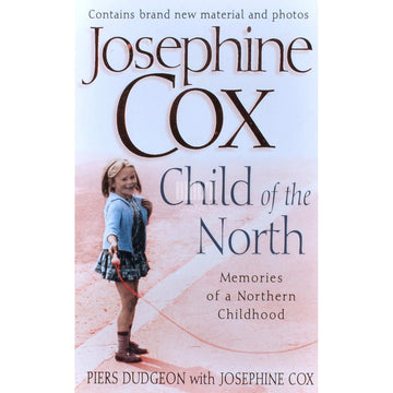Josephine Cox - Child Of The North