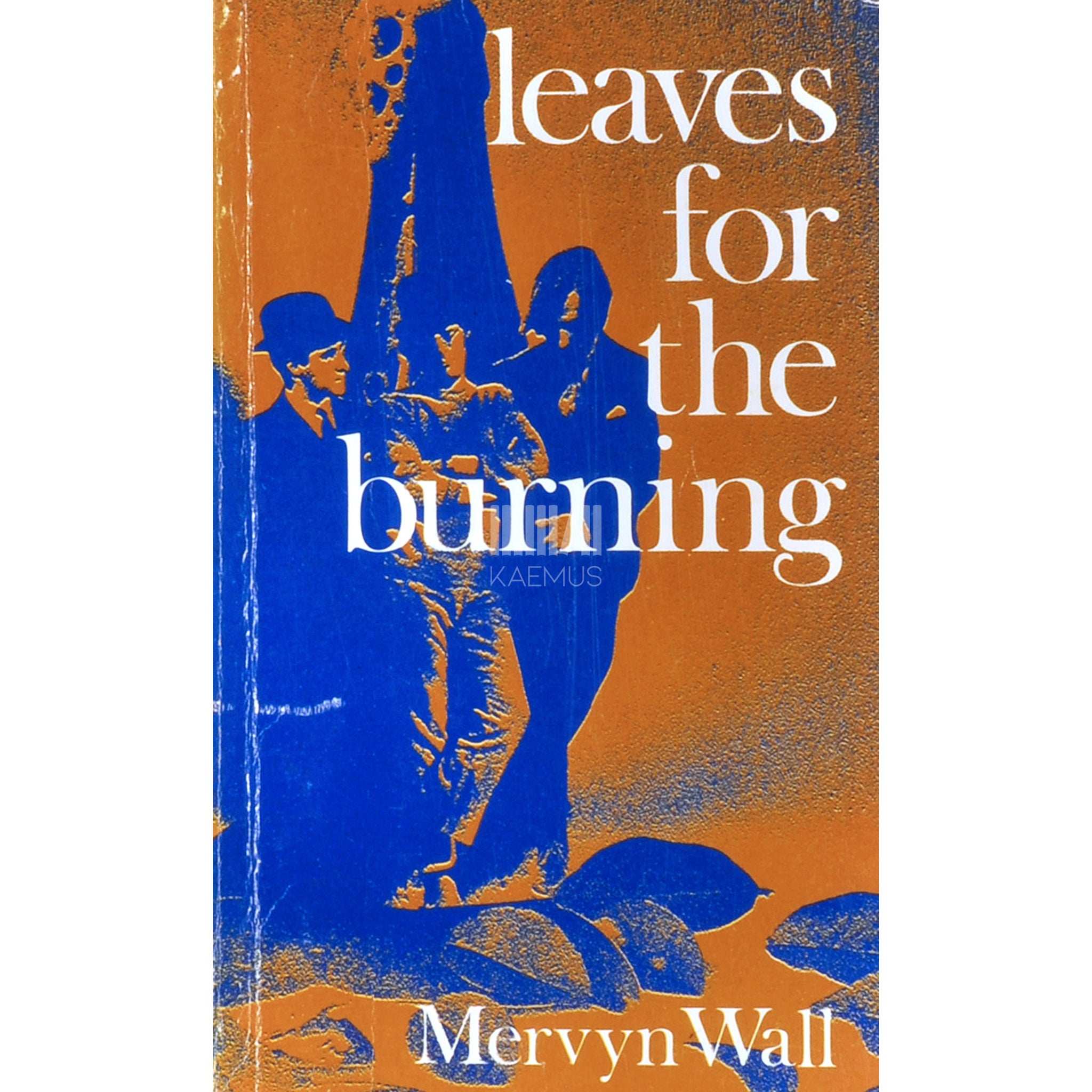 Mervyn Wall Leaves For The Burning