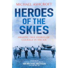 Michael Ashcroft Heroes Of The Skies
