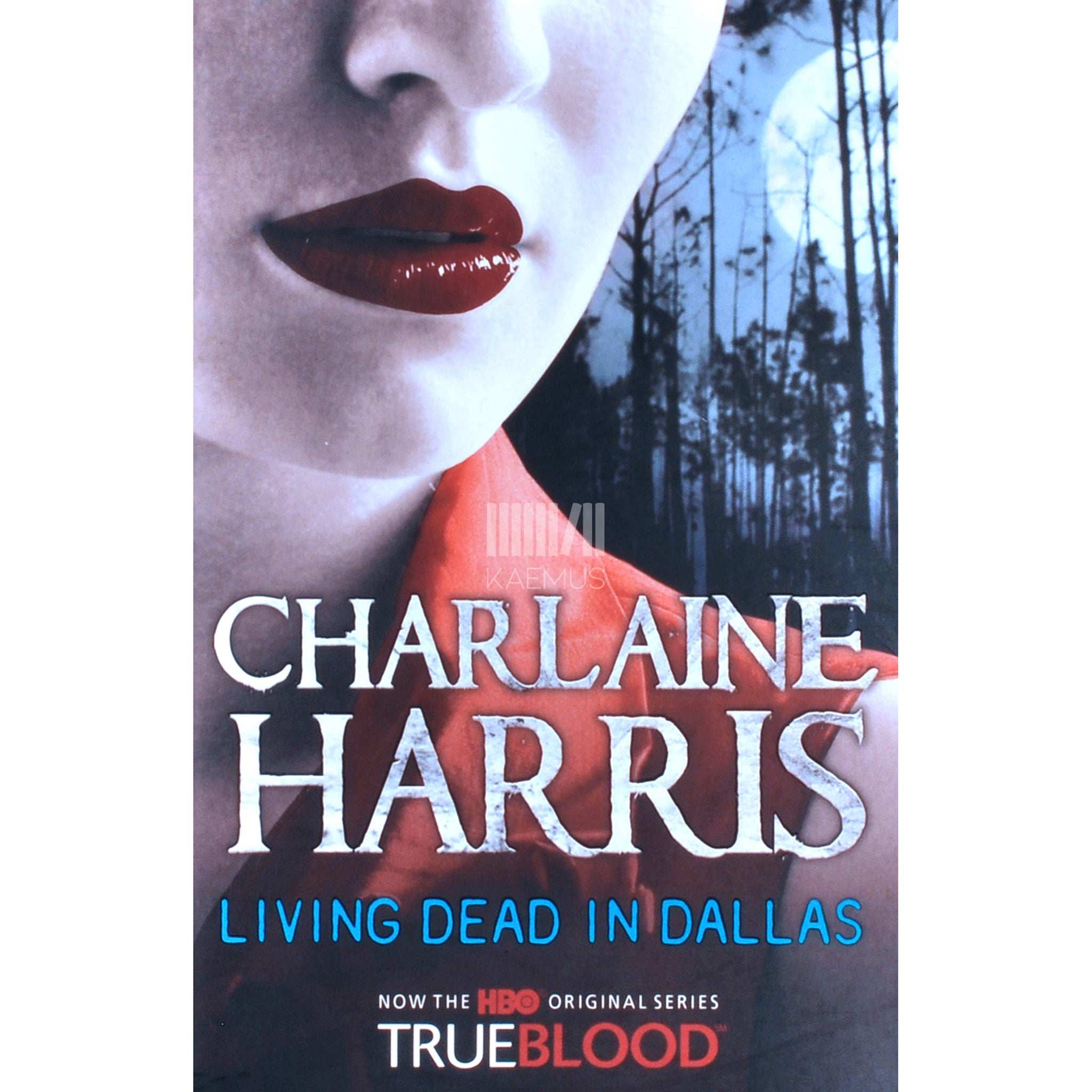 Charlaine Harris Living Dead In Dallas: A True Blood Novel