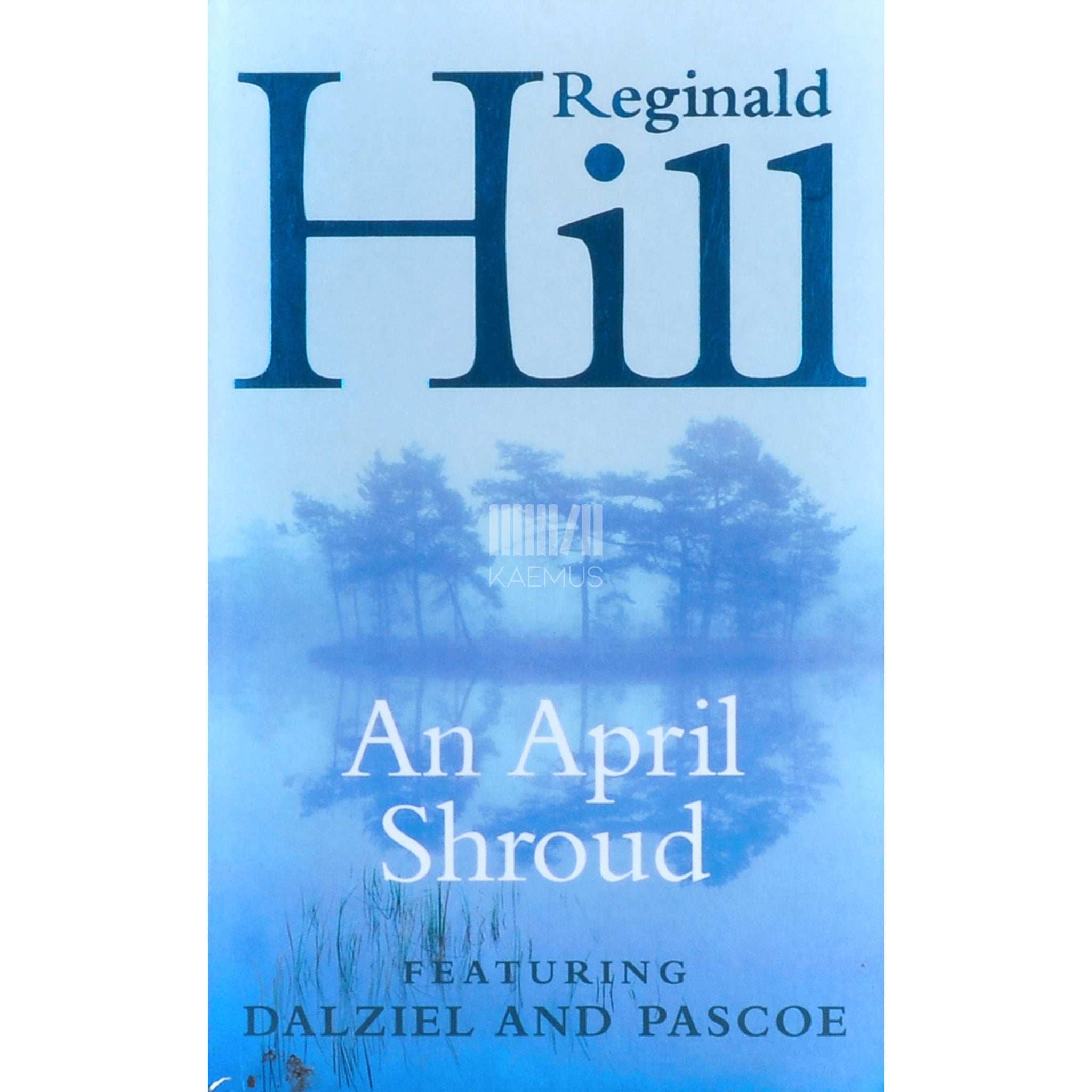 Reginald Hill An April Shroud