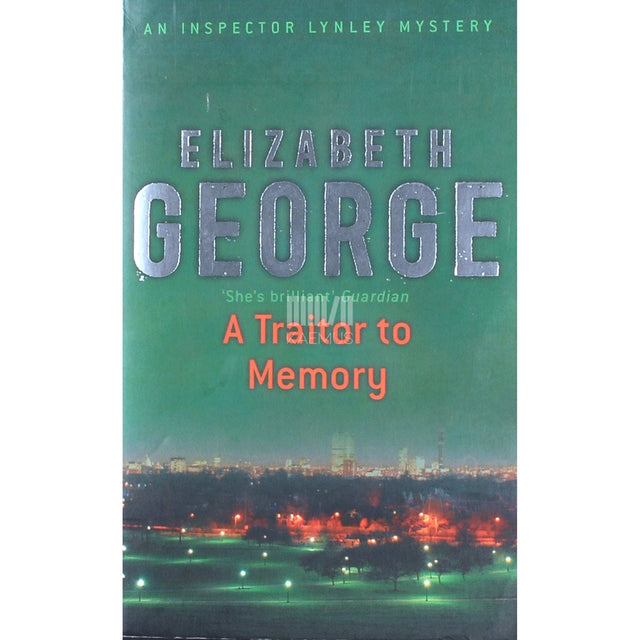 Elizabeth George - A Traitor To Memory