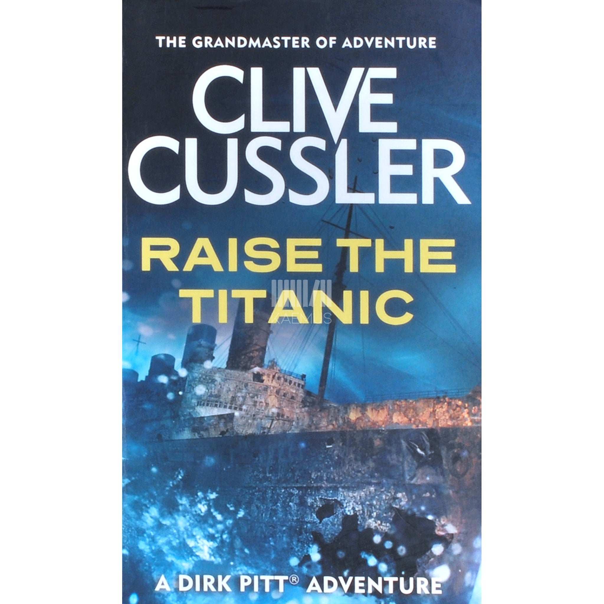 Clive Cussler Raise The Titanic