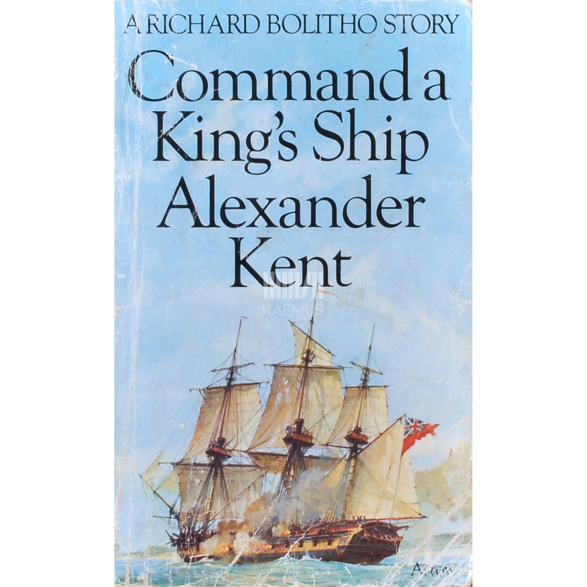 Alexander Kent Command A King's Ship