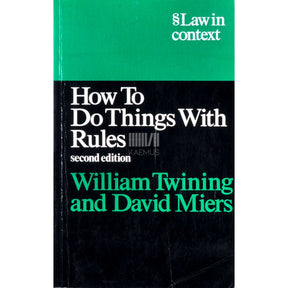 William Twining; David R. Miers How to Do Things with Rules
