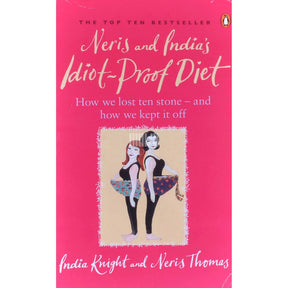 India Knight; Neris Thomas Neris and India's Idiot-proof Diet