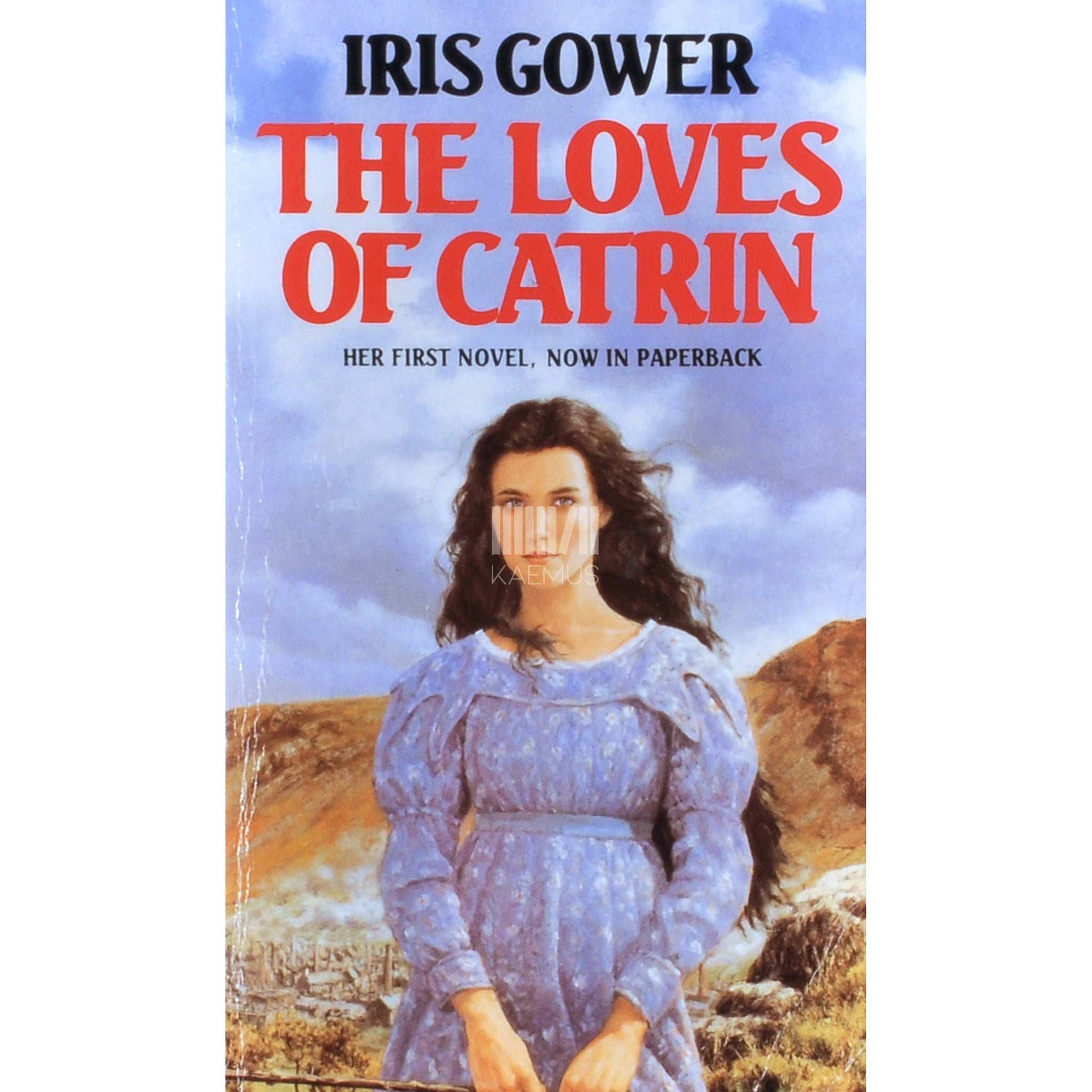Iris Gower - The Loves of Catrin