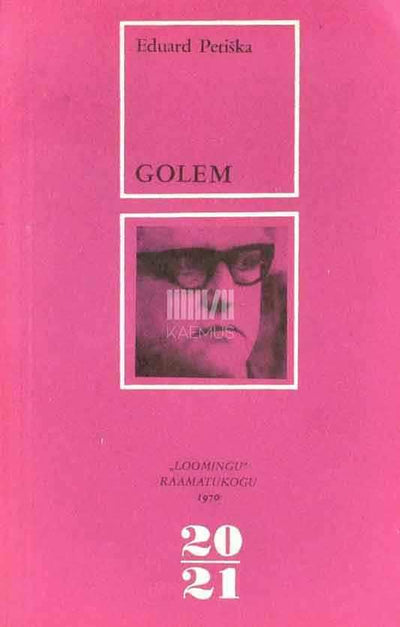 Eduard Petiška - Golem ja teisi juudi legende ja lugusid vanast Prahast