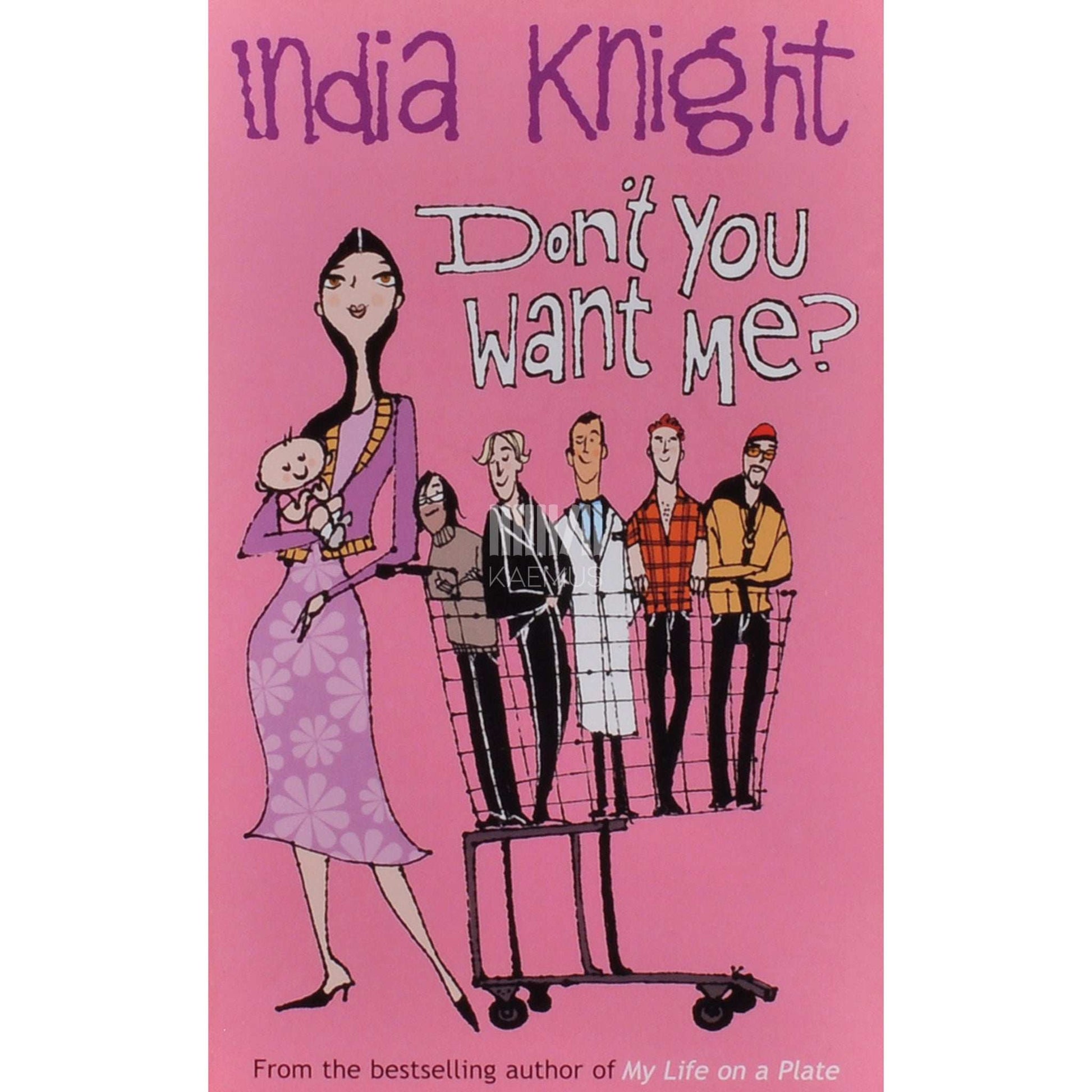 India Knight - Don't You Want Me?