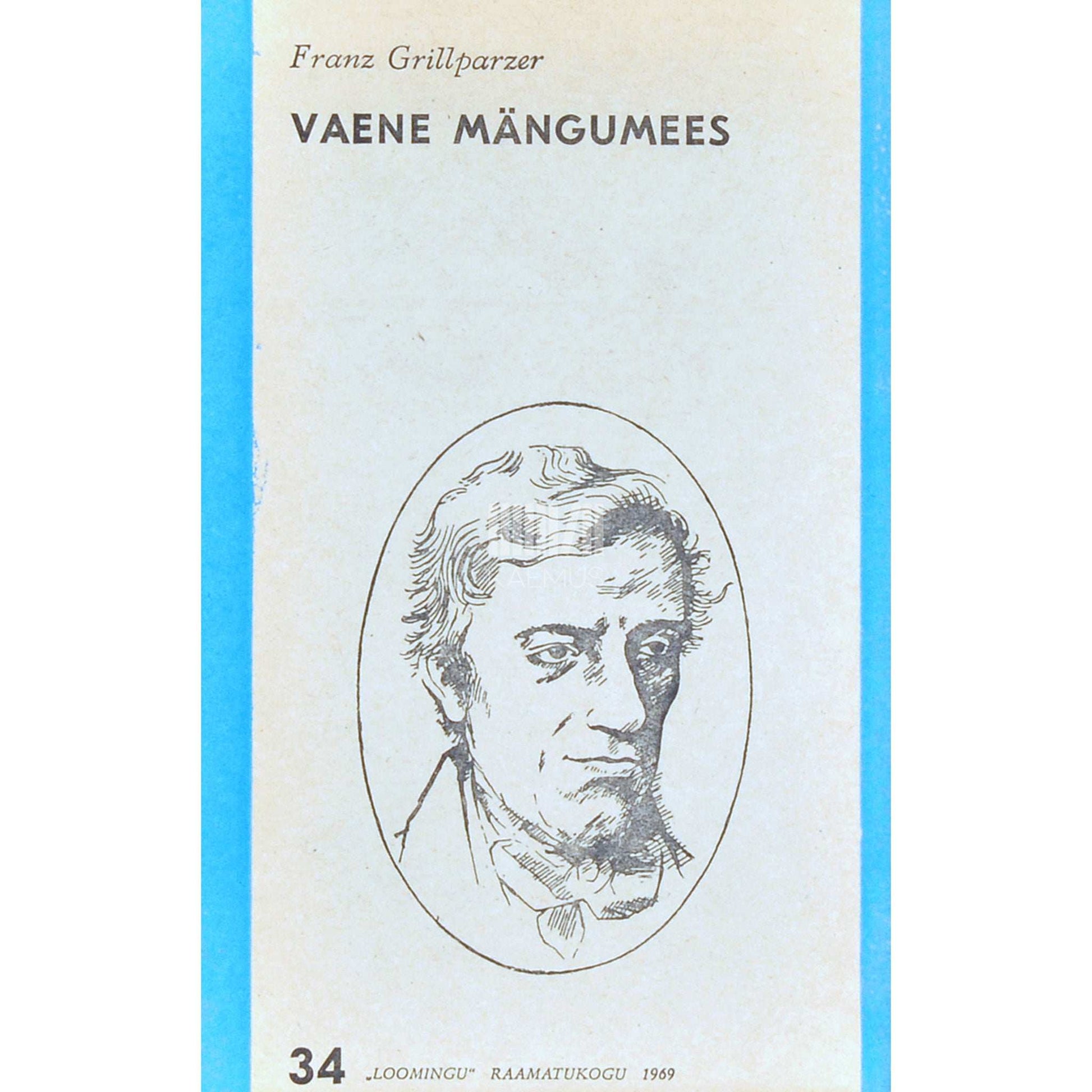 Franz Grillparzer - Vaene mängumees. Austria kirjaniku novell