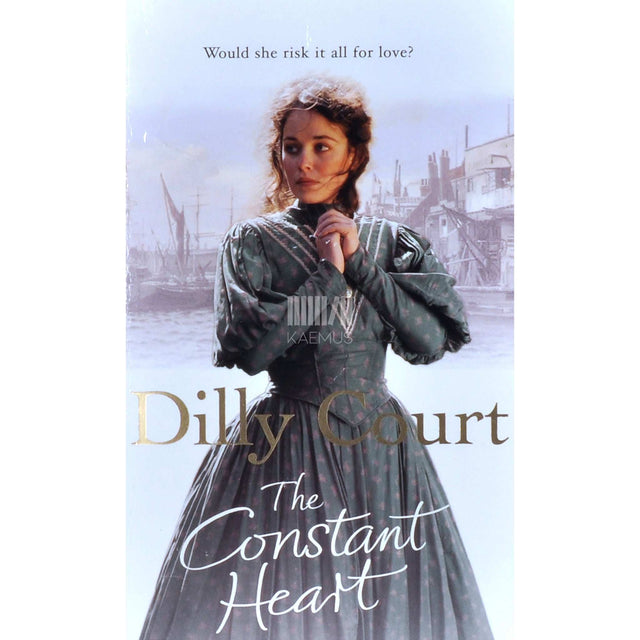 Dilly Court - The Constant Heart