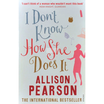 Allison Pearson - I Don't Know How She Does It