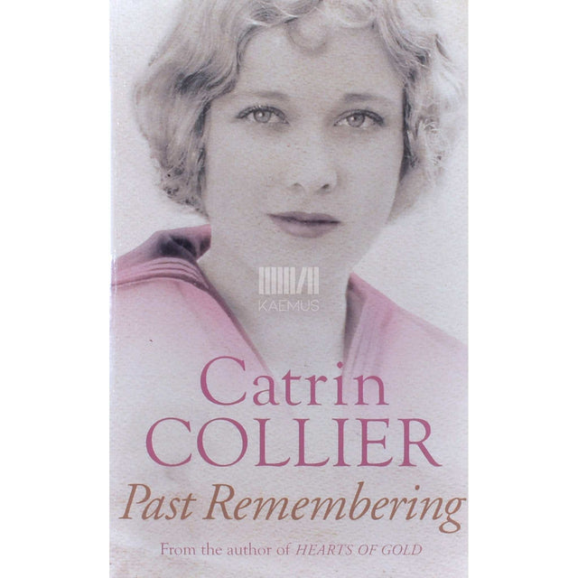 Catrin Collier - Past Remembering
