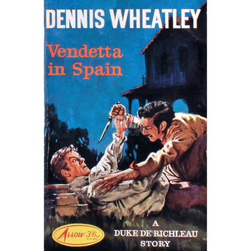 Dennis Wheatley - Vendetta in Spain