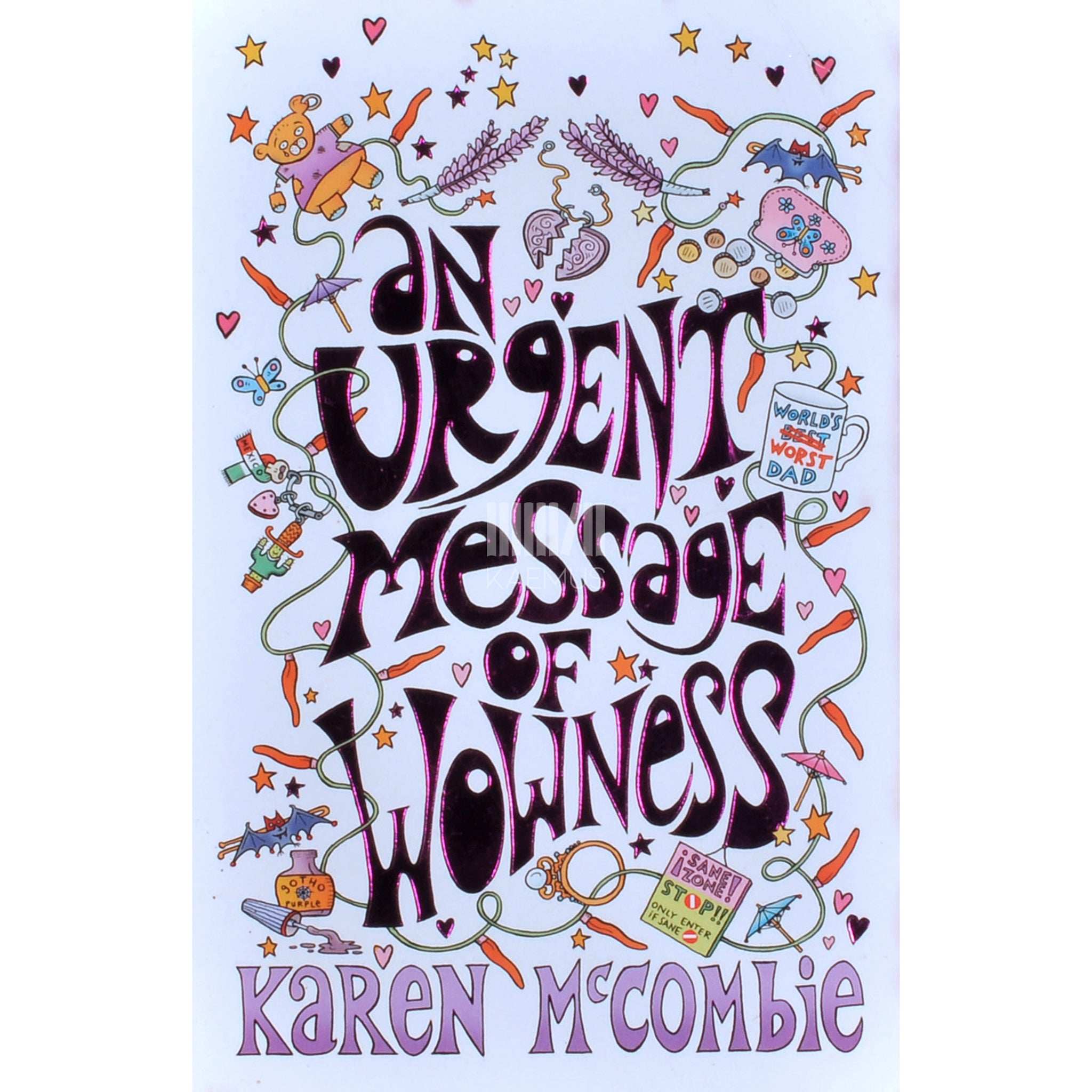 Karen McCombie An Urgent Message of Wowness