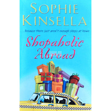 Sophie Kinsella - Shopaholic Abroad
