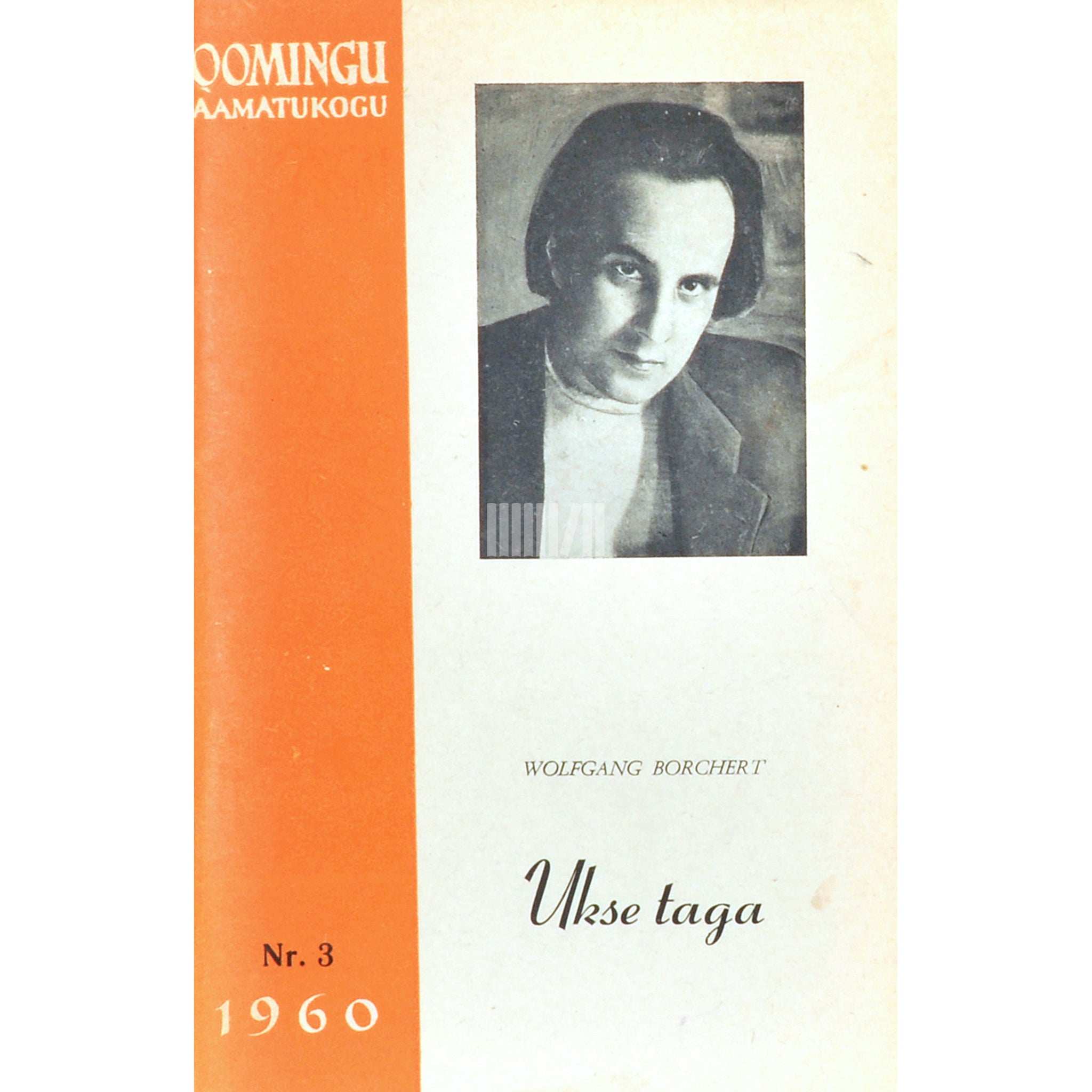 Wolfgang Borchert Ukse taga. Näidend ja proosat