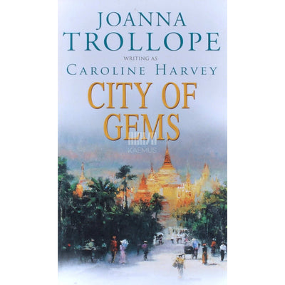 Joanna Trollope - The City of Gems