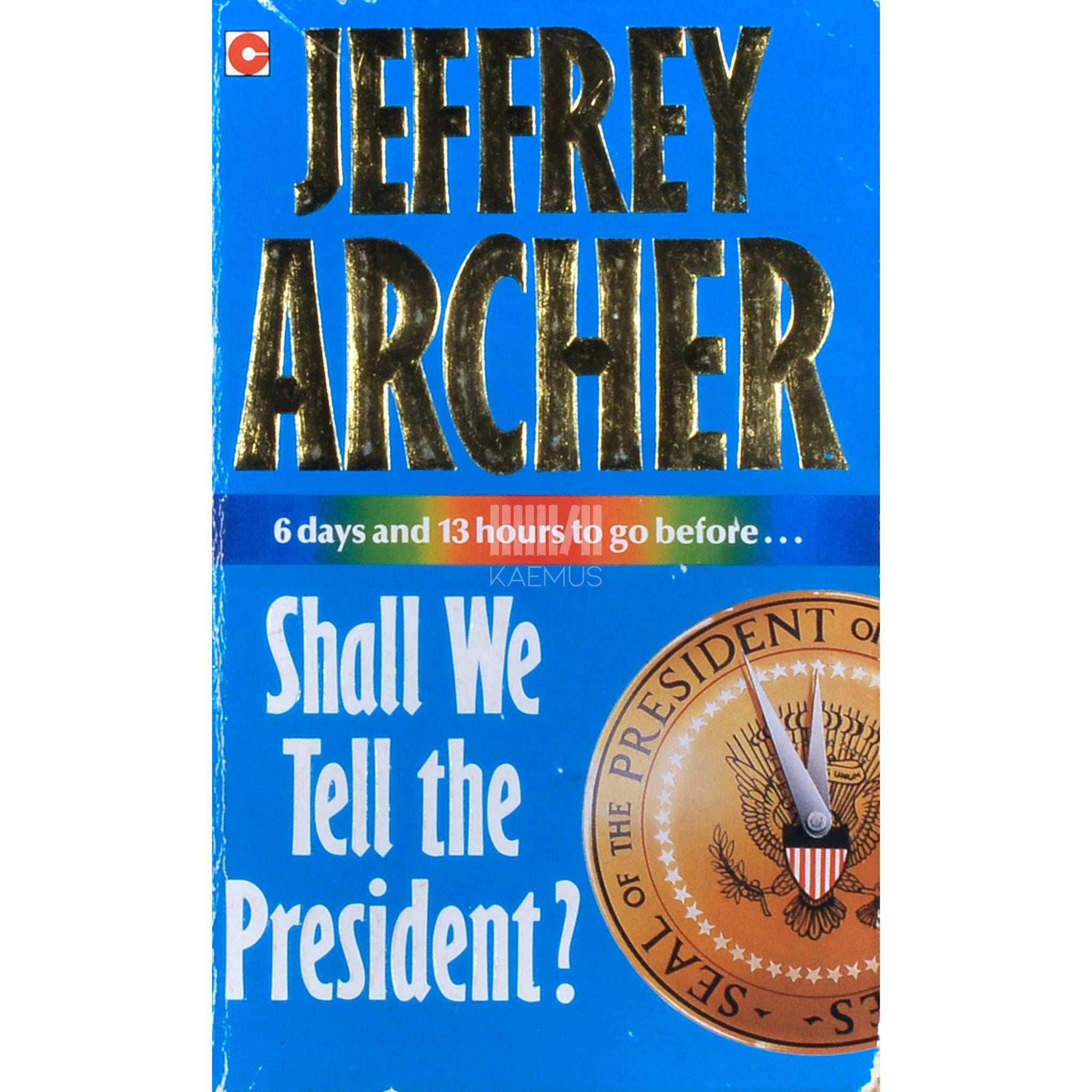 Jeffrey Archer Shall we tell the president?
