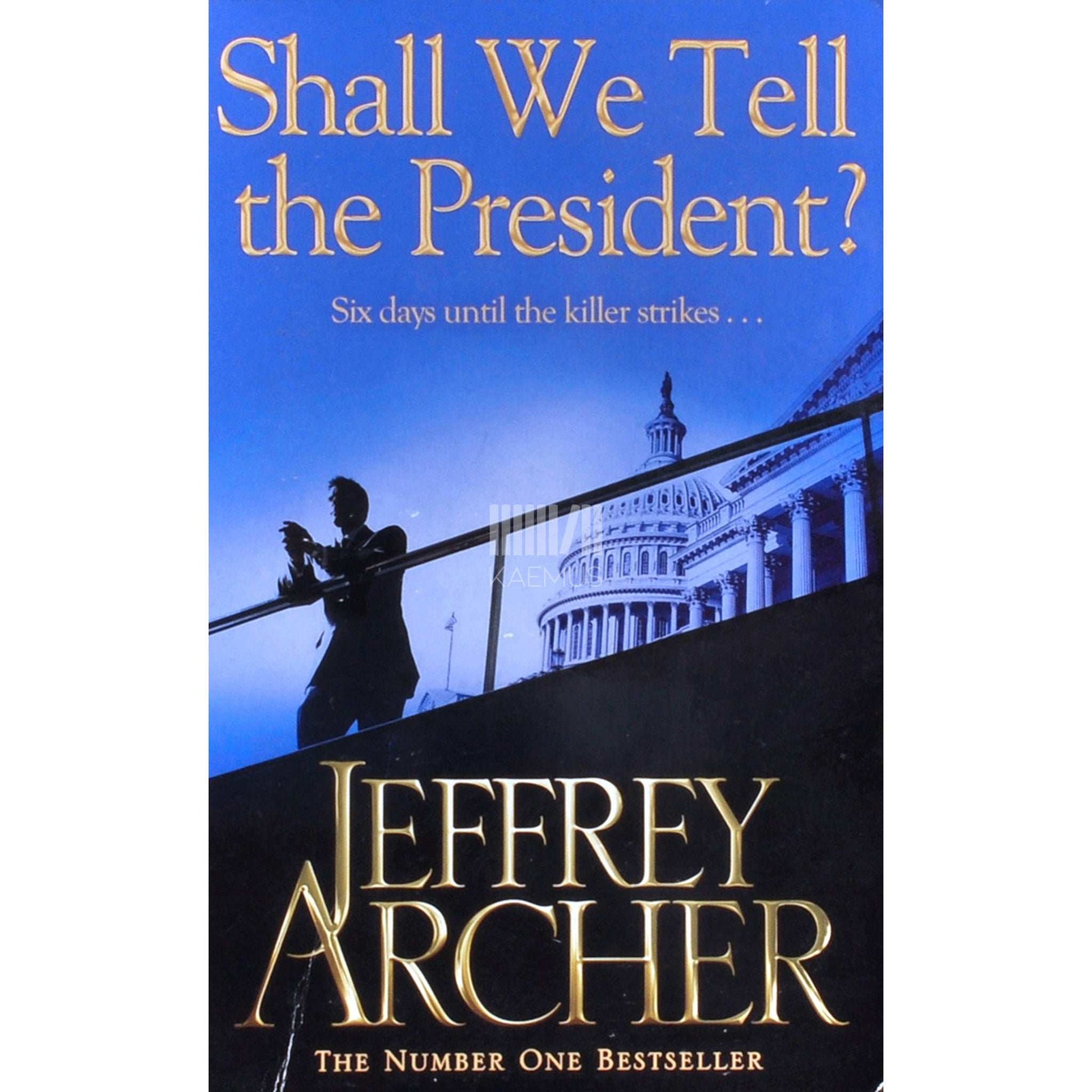 Jeffrey Archer - Shall we tell the president?